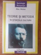 Teorie si metoda in stiintele culturii- Max Weber