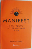Manifest. 7 pasi pentru a-ti transforma viata &ndash; Roxie Nafousi