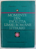 MOMENTE DIN EVOLUTIA LIMBII ROMANE LITERARE de GABRIEL TEPELEA si GH. BULGAR , 1973 , DEDICATIE *