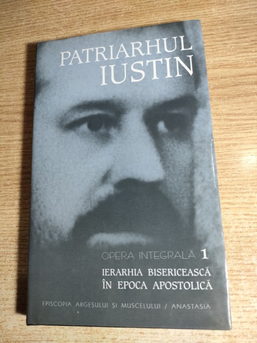 Patriarhul Iustin - Opera integrala 1. Ierarhia bisericeasca in epoca apostolica