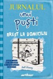 Arest la domiciliu. Jurnalul unui puşti (Vol. 6) - HC - Hardcover - Jeff Kinney - Arthur