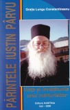 Gratia Lungu Constantineanu - Parintele Iustin Parvu. Viata si invataturile