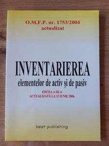 Inventarierea elementelor de activ si de pasiv (ed III) foto