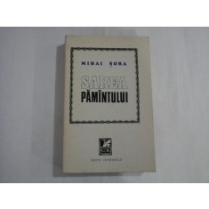 SAREA PAMANTULUI - MIHAI SORA