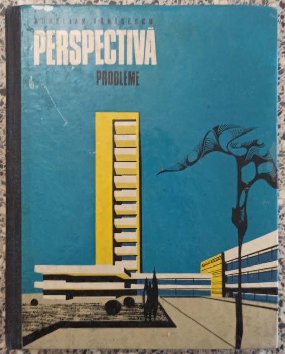Perspectiva, probleme - Aurelian Tanasescu