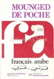 Cumpara ieftin Mounged de Poche Francez-Arab, Librairie Orientale, Editia a VII-a, Franceza, Araba, 400 Pagini, 1986, Beirut