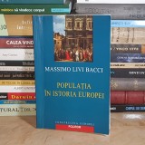 MASSIMO LIVI BACCI - POPULATIA IN ISTORIA EUROPEI , 2003 ( LIPSA PRIMELE DOUA FILE ) *
