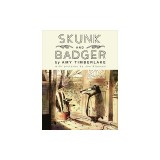 Skunk and Badger (Skunk and Badger 1)