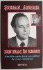 Din frac in zeghe. Istoriile mele dintr-un patrar de veac romanesc &ndash; Stefan Andrei