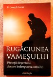 Rugaciunea vamesului. Editura Doxologia, 2016 - Pr. Joseph Lucas