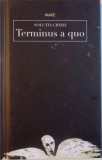 SOLUTIA CRIZEI, TERMINUS A QUO de MAKE ( FLORIAN GOLDSTEIN ), 2015