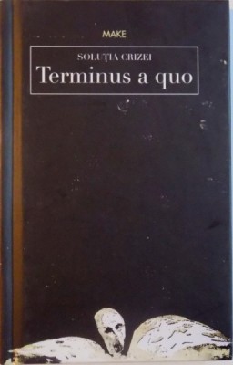SOLUTIA CRIZEI, TERMINUS A QUO de MAKE ( FLORIAN GOLDSTEIN ), 2015 foto
