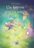 Cumpara ieftin Un borcan plin cu iubire - Hardcover - Danielle Schothorst - Didactica Publishing House
