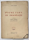 Sasa Pana - Poeme Fara de Imaginatie, Editie Princeps 1947, Ilustratii Florica Codrescu &amp; Ligia Macovei, Avangarda