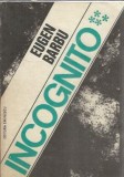 Incognito (volumul 4) Eugen Barbu editura Eminescu 1980 carte veche literatura romana clasica romana