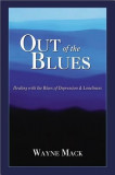 Out of the Blues: Dealing with the Blues of Depression and Loneliness
