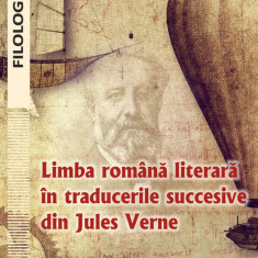 Limba romana literara in traducerile succesive din Jules Verne