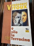 9 zile laTerracina - Frederic Vitoux