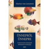 &Uuml;nnepről &uuml;nnepre - A kereszty&eacute;n &uuml;nnepek t&ouml;rt&eacute;nete &eacute;s l&eacute;nyege - M.V. Leeuwen