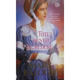 TOTUL PENTRU INCREDERE-MARY BALOGH-262201