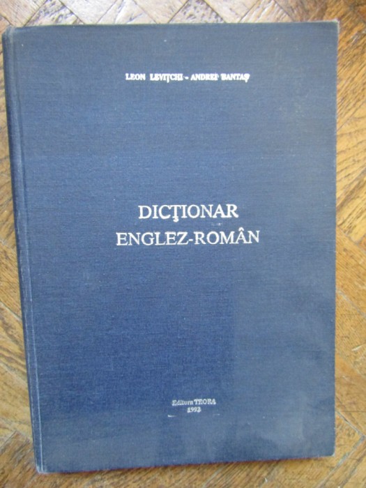 Dicționar englez-rom&acirc;n - Leon Levițchi, Andrei Bantaș