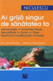 Ai grijă singur de sănătatea ta - Paperback brosat - Matteo Pepe-Espert, Sandrine Mercier - Niculescu