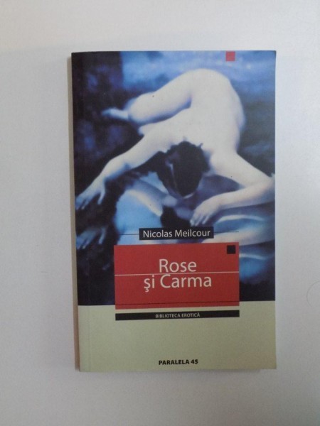ROSE SI CARMA de NICOLAS MEILCOUR , 2005