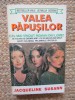 VALEA PAPUSILOR-JACQUELINE SUSANN, Brosata