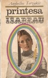 Printesa Isabeau - Anghellos Terzakis, Roman, Editura Pentru Literatura Universala, 1968, 606 pagini