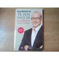 TE POT FACE SA SLABESTI de PAUL MCKENNA , LIPSA CD