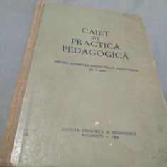 CAIET DE PRACTICA PEDAGOGICA PENTRU STUDENTII INSTITUTELE PEDAGOGICE 1964