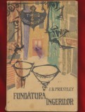 J. P. Priestley, &quot;Fundatura ingerilor&quot; , 1963