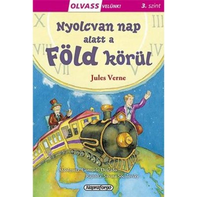 Olvass vel&amp;uuml;nk! (3) - 80 nap alatt a F&amp;ouml;ld k&amp;ouml;r&amp;uuml;l foto