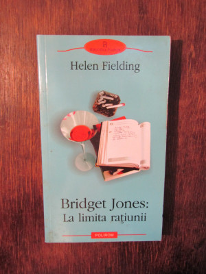 Bridget Jones: La limita rațiunii - Helen Fielding foto