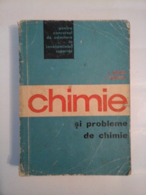 CHIMIE SI PROBLEME DE CHIMIE - I. RISAVI, I. IONESCU foto