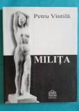 Petru Vintila &ndash; Milita Petrascu ( album de arta )