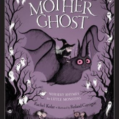 Mother Ghost: Nursery Rhymes for Little Monsters