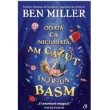 Odata ca niciodata, am cazut intr-un basm, Ben Miller