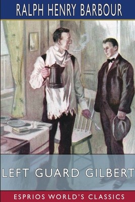 Left Guard Gilbert (Esprios Classics): Illustrated by E. C. Caswell foto