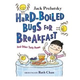 Hard-Boiled Bugs for Breakfast