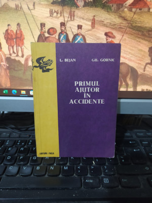 Bejan și Gornic, Primul ajutor &amp;icirc;n accidente, editura Facla, Timișoara 1977, 099 foto