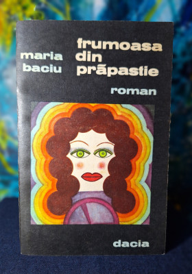 Carte - Frumoasa din prapastie - Maria Baciu (Editura Dacia, roman 1980 ) foto