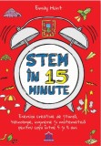 Stem &icirc;n 15 minute - Paperback brosat - Emily Hunt - Didactica Publishing House