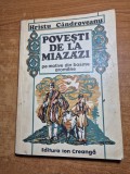 carte pentru copii - povesti de la miazazi - pe motive din basme aromane - din anul 1976