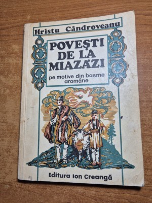carte pentru copii - povesti de la miazazi - pe motive din basme aromane - din anul 1976 foto