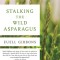 Stalking the Wild Asparagus