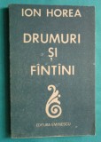 Ion Horea &ndash; Drumuri si fantani ( prima editie )