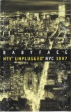 Babyface - MTV Unplugged NYC 1997, Caseta audio