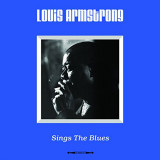 Sings The Blues - Vinyl | Louis Armstrong, Jazz, Not Now Music