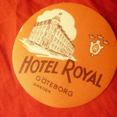 Eticheta Reclama Hotel Royal Goteborg Suedia , interbelica